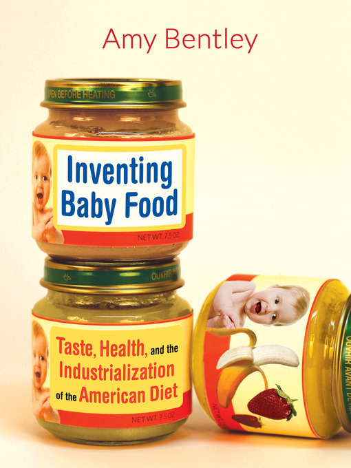 Title details for Inventing Baby Food by Amy Bentley - Available